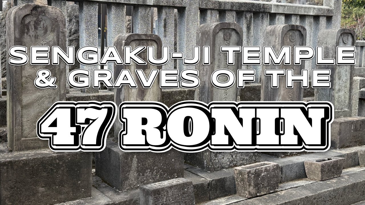 Graves of 47 Ronin: Sengaku ji Temple, Tokyo