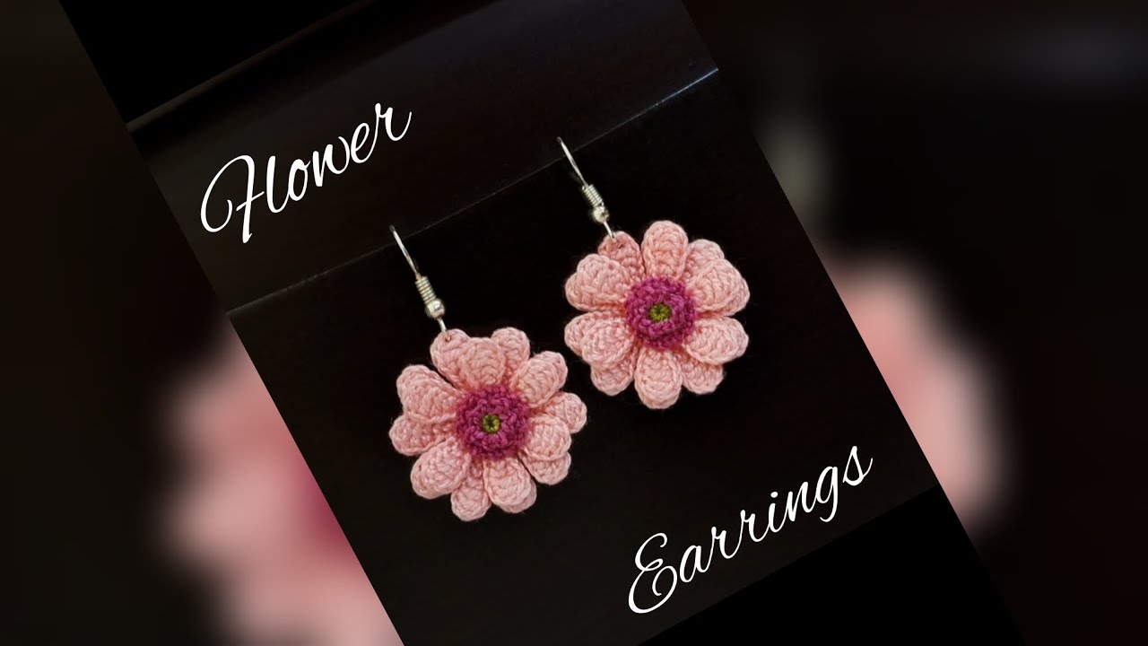 BEAUTIFUL FLOWER EARRINGS | FLOWER EARRINGS | CROCHET EARRINGS