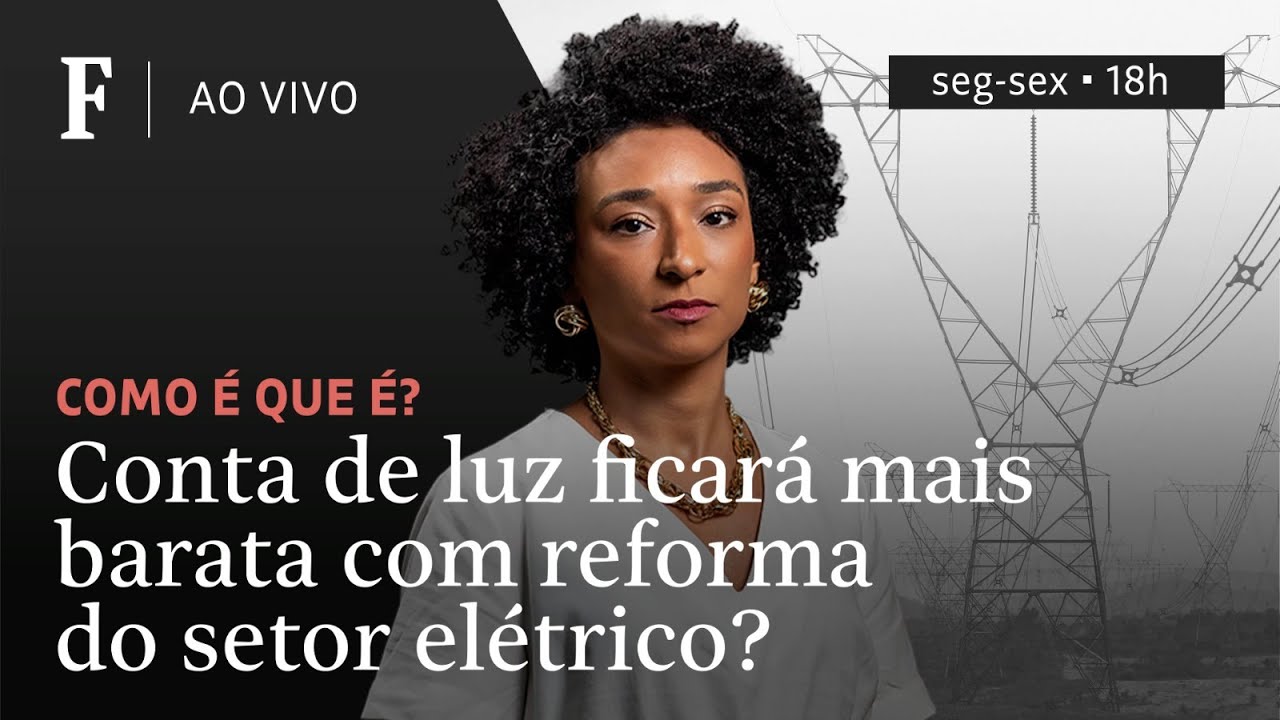Como &eacute; que &eacute;? | Conta de luz ficar&aacute; mais barata com reforma do setor el&eacute;trico?