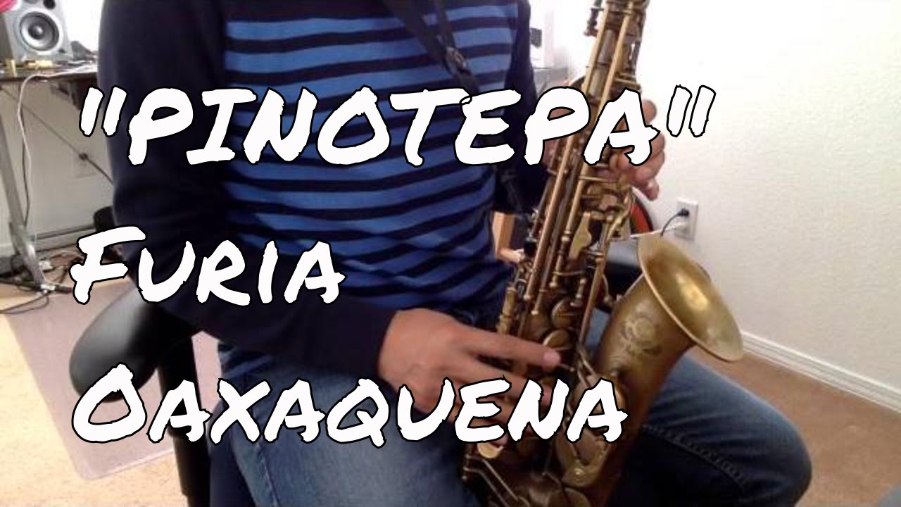Pinotepa - Furia Oaxaqueña TUTORIAl Saxofón Alto
