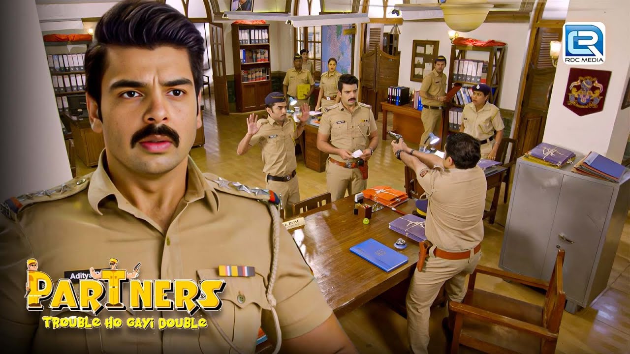 आदित्य ने ऐसा क्या कर दिया कि बॉस ने निकली अपनी बन्दुक | Partners -Trouble Ho Gayi Double | Full EP