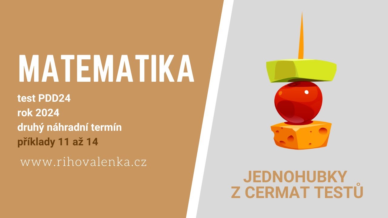 matematika CERMAT test M9PDD24C0T04, rok 2024, druhý náhradní termín, příklady 11 až 14