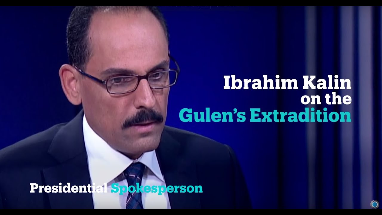 Presidential spokesperson Ibrahim Kalin talks about Gulen's extradition