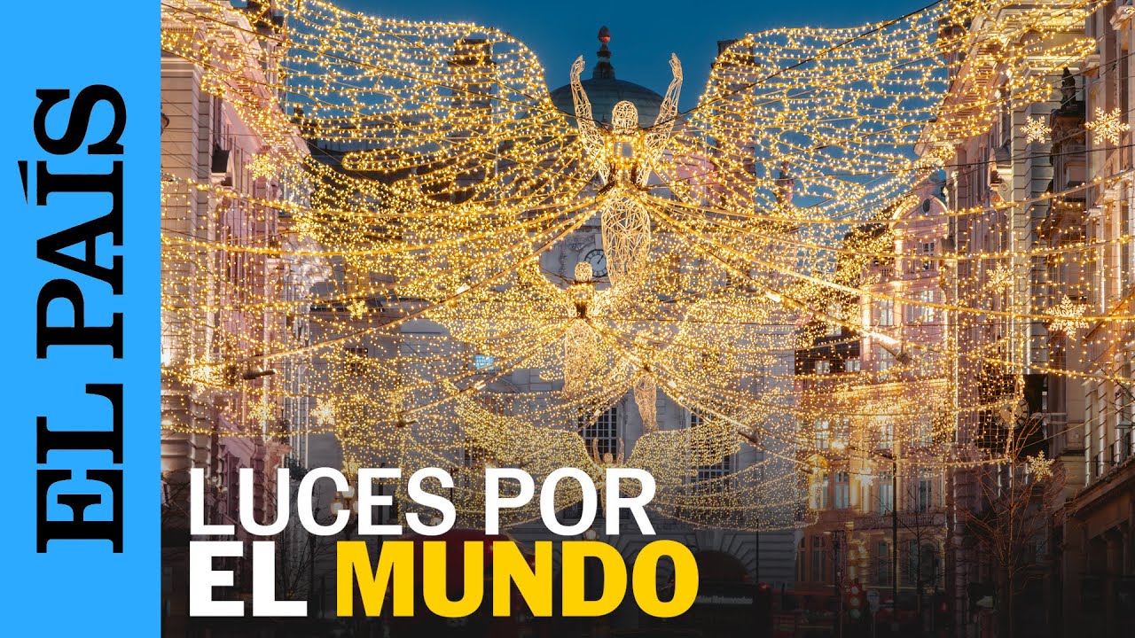 NAVIDAD 2025 | As&iacute; son las luces de Navidad por el mundo | EL PA&Iacute;S