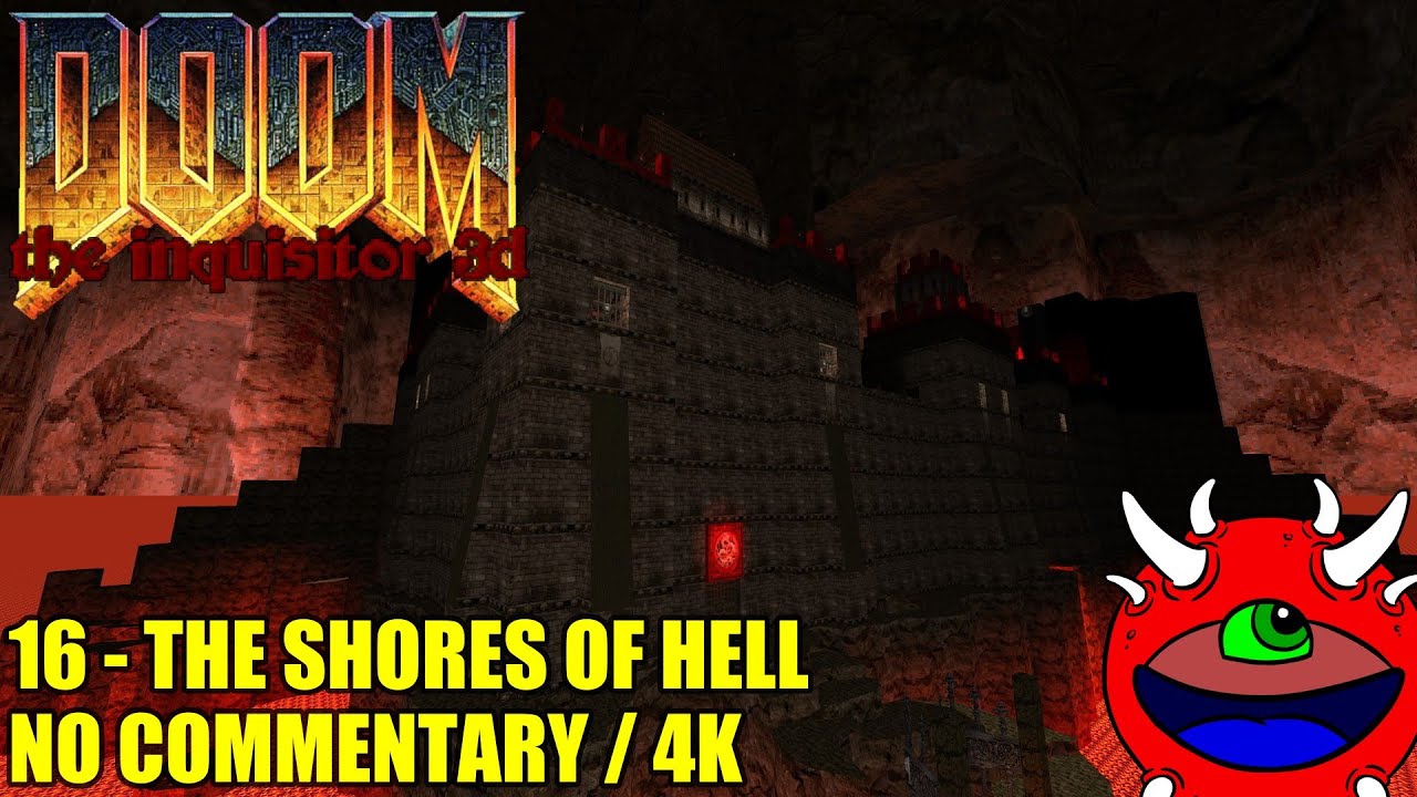 Doom: The Inquisitor 3D 1.4 - 16 The Shores of Hell - No Commentary