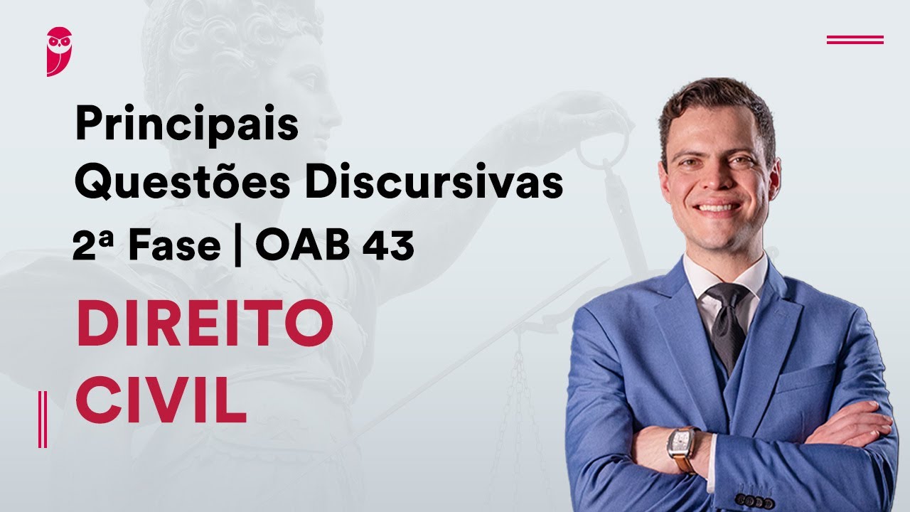 Principais Questões Discursivas - 2ª Fase OAB 43 | Direito Civil