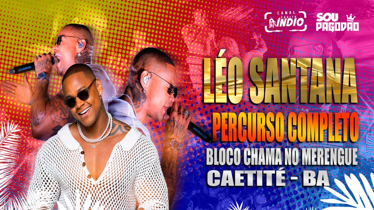 LÉO SANTANA | TRIO Percurso Completo Bloco CHAMA NO MERENGUE | CAETITÉ - BA #audiovisual #verão2026