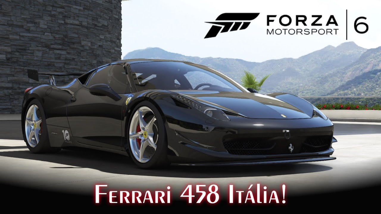 Ferrari 458 Itália! Sempre FANTÁSTICA! | Forza Motorsport 6 [PT-BR]