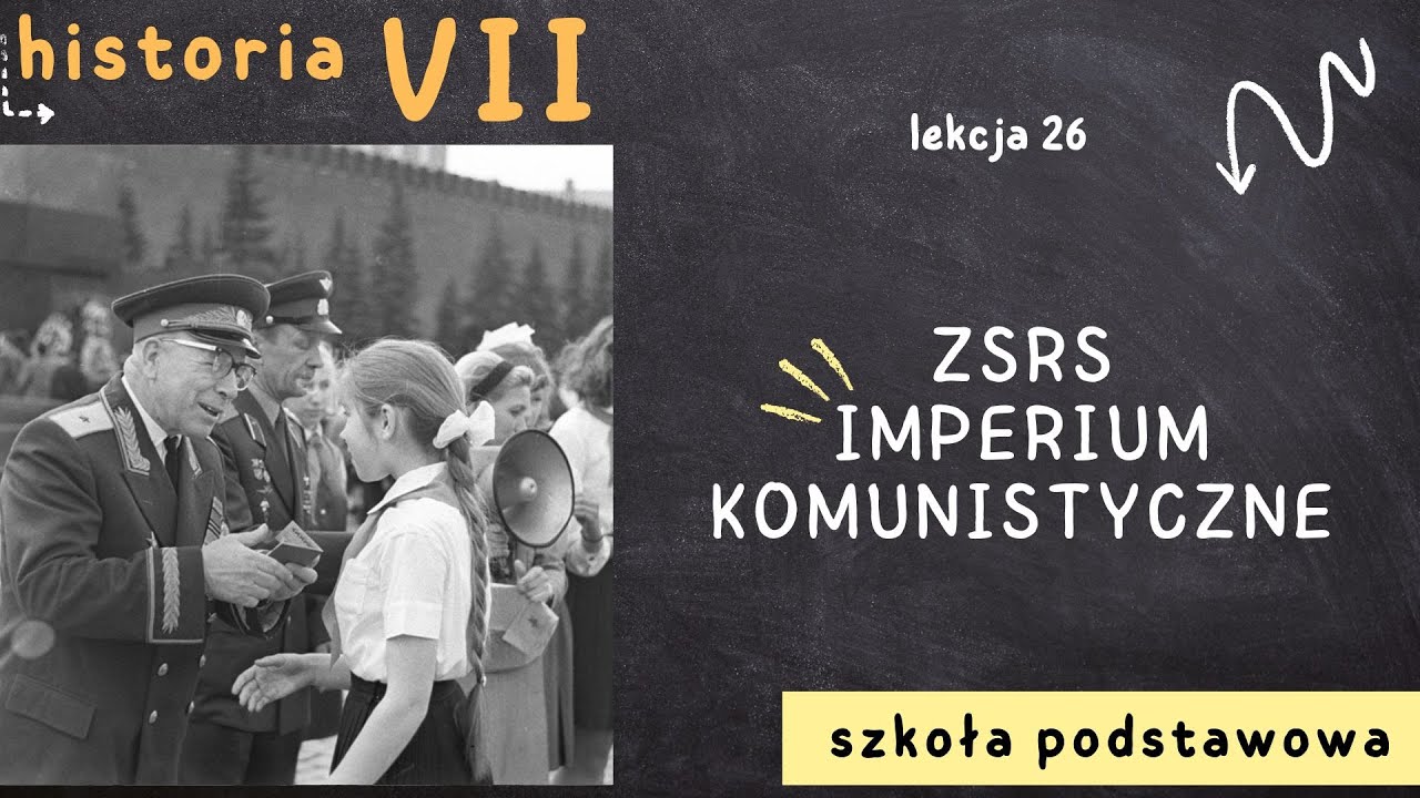 Historia 7 [Lekcja 26 - ZSRS - imperium komunistyczne]