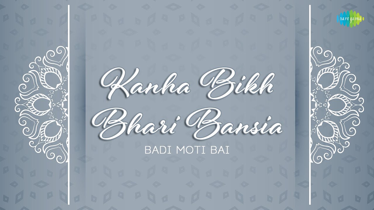 Kanha Bikh Bhari Bansia | Badi Moti Bai | Hindustani Classical Music