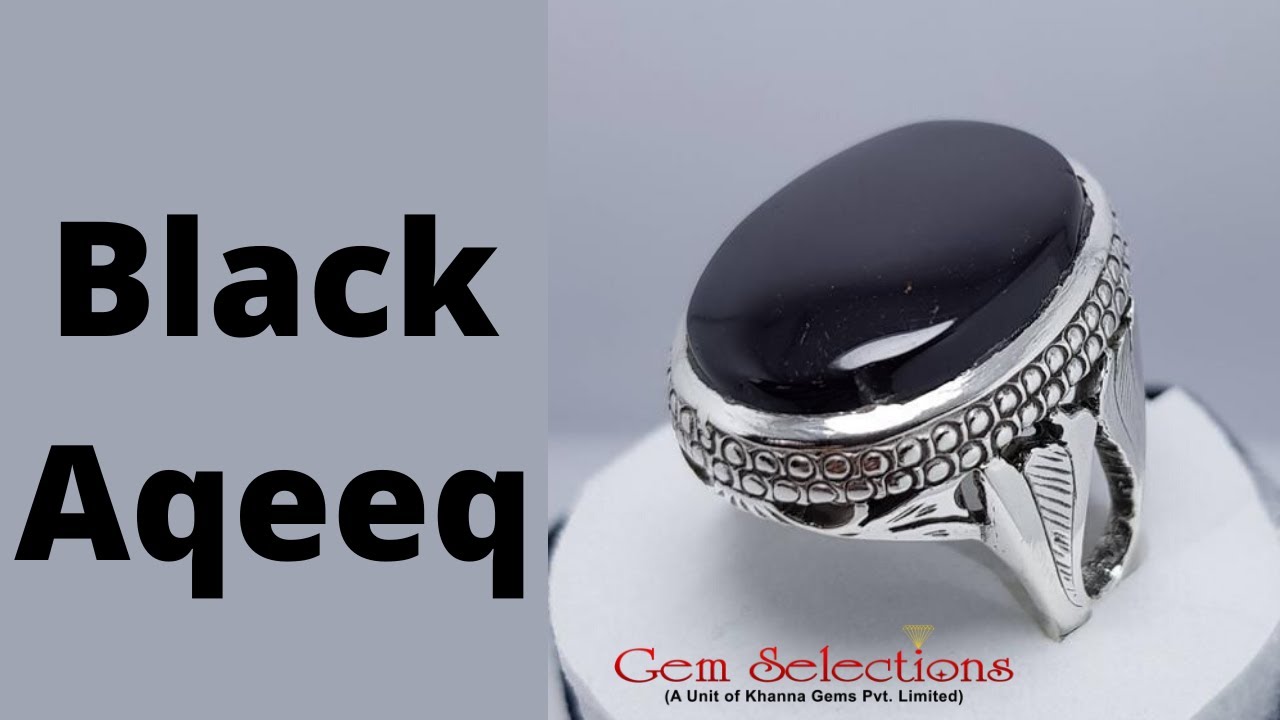 Black (Kaala) Aqeeq (Akik, Aqiq, Haqeeq, Hakik Stone, Sulemani Hakik)