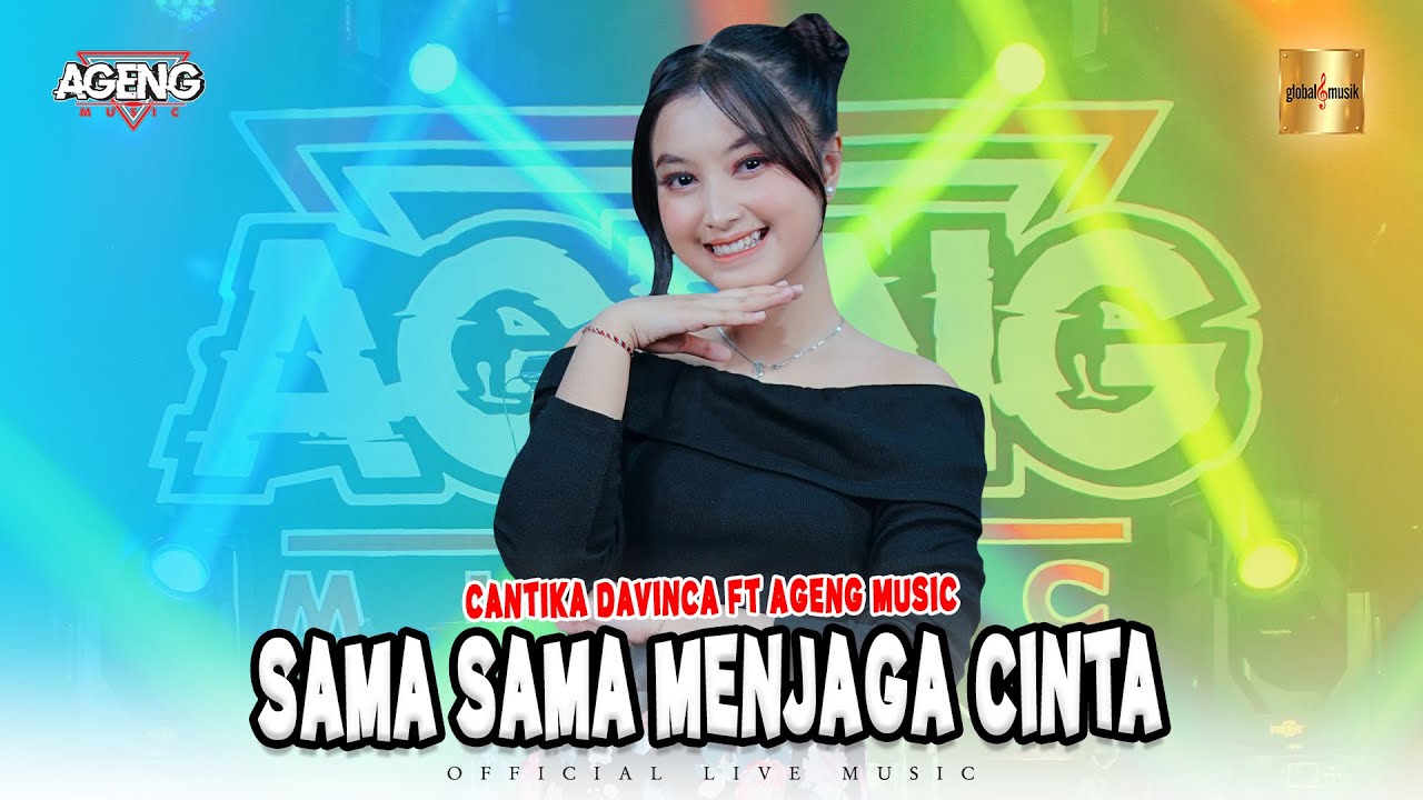 Cantika Davinca ft Ageng Music - Sama Sama Menjaga Cinta (Official Live Music)