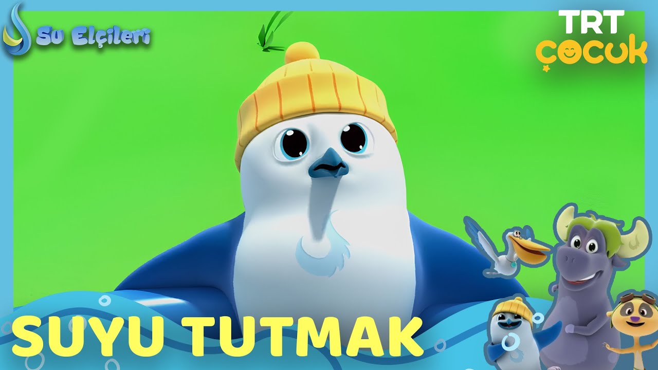 Su Elçileri | Suyu Tutmak