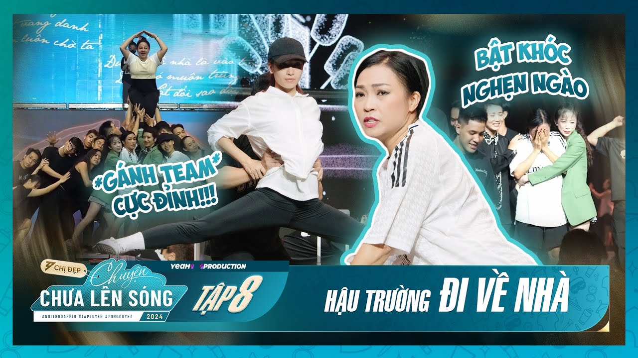 Ái Phương *GÁNH TEAM* Cực Đỉnh, Phương Thanh BẬT KHÓC Khi Tổng Duyệt | Hậu Trường Chị Đẹp