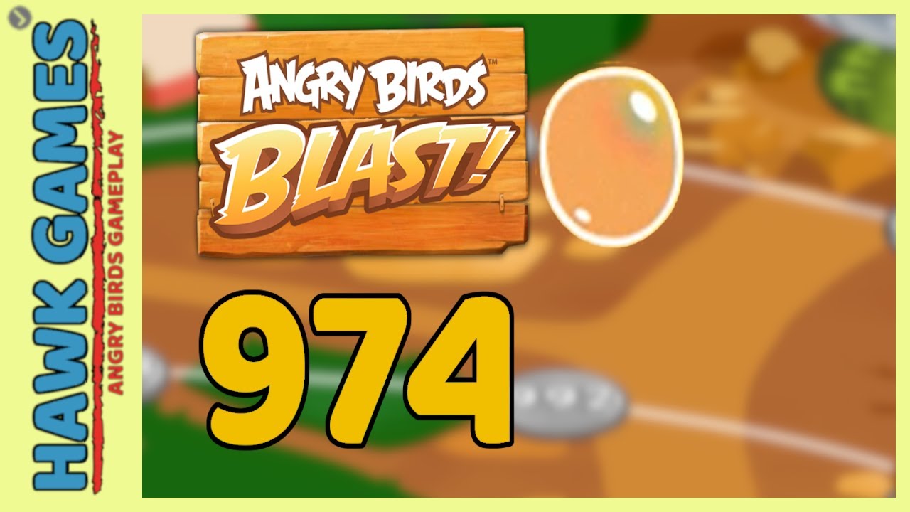 Angry Birds Blast Level 974 - 3 Stars Walkthrough, No Boosters