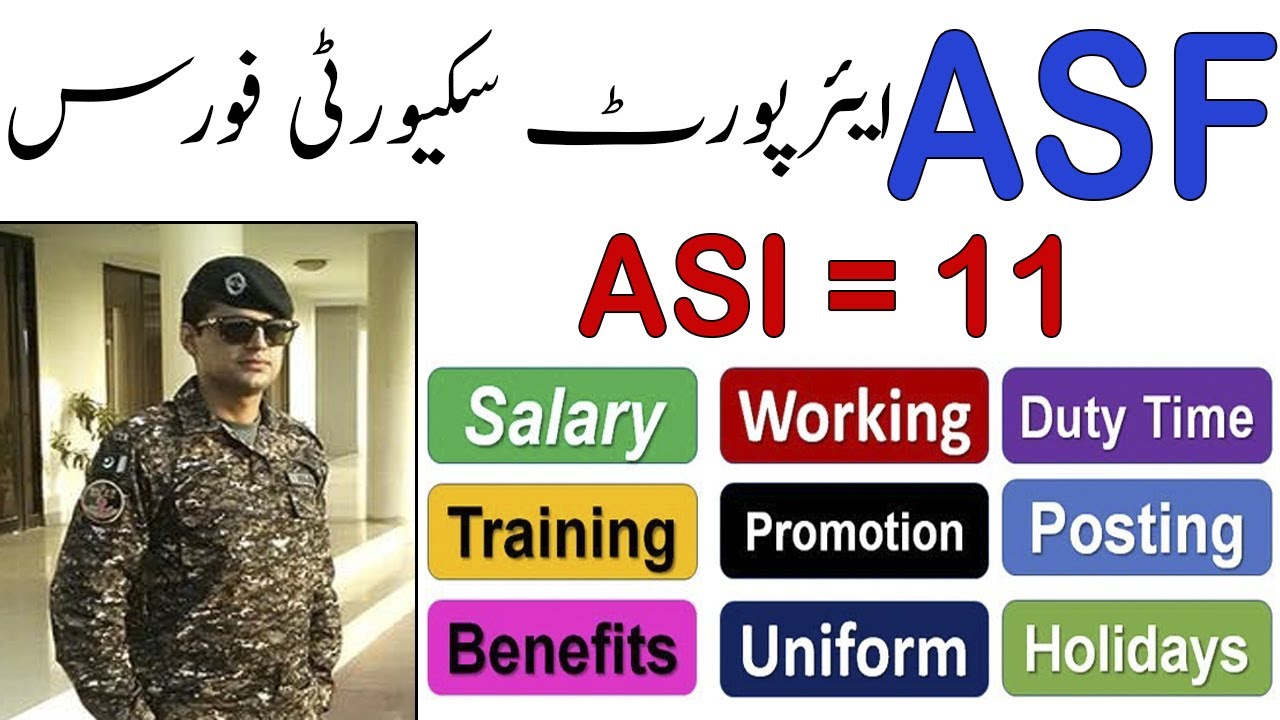 ASF ASI 👮‍♂️ Salary, Working, Duty Time, Training, Posting, Promotion, Uniform, Holiday ASF Asi 2022