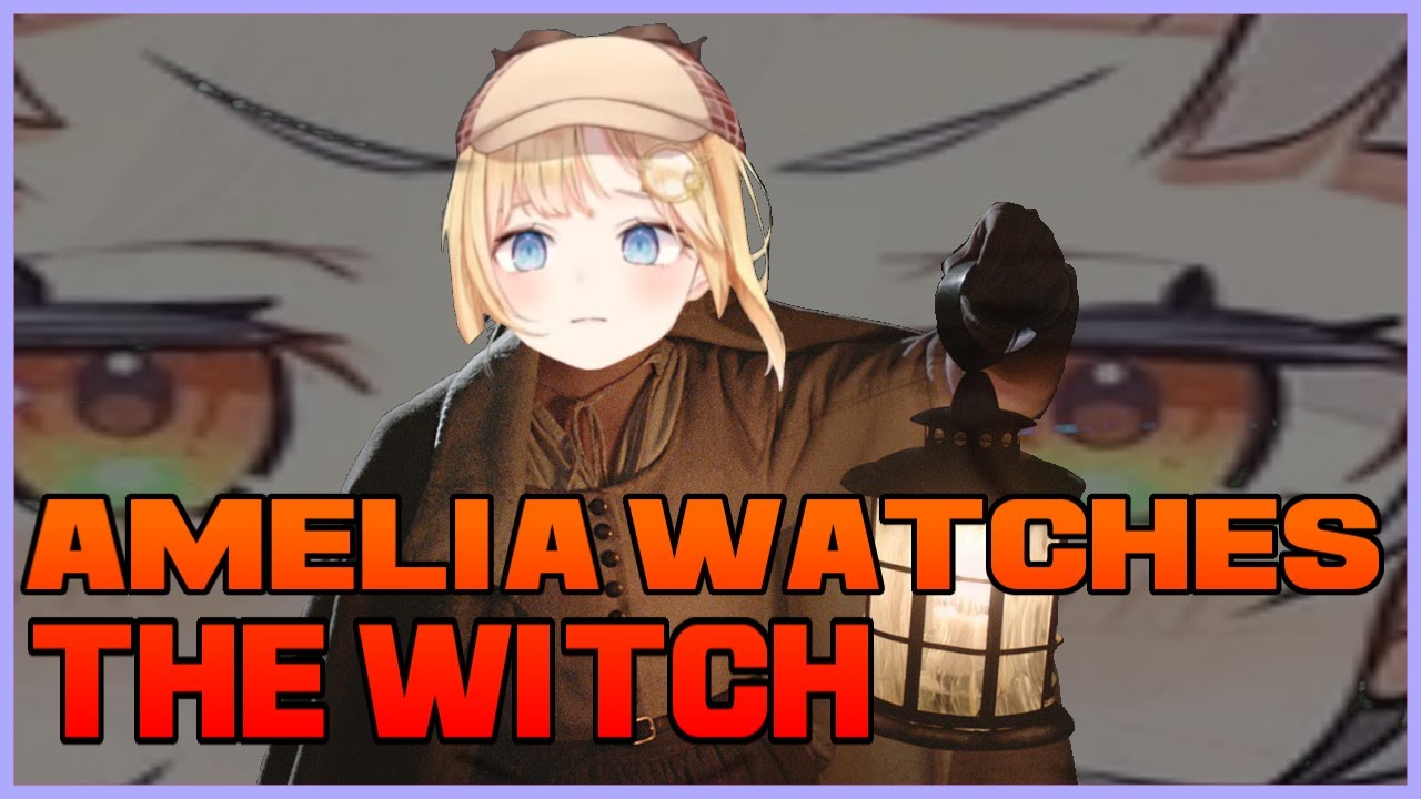 Amelia Watson watches The Witch (Highlights) [HoloEN]