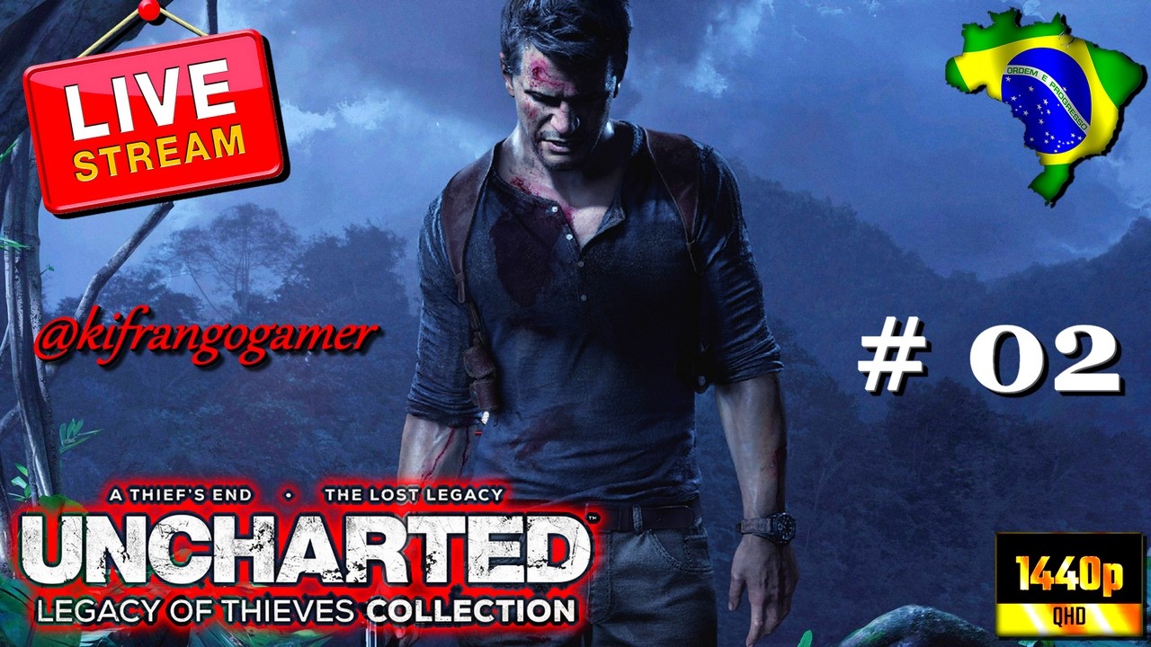 🔴 LIVE - UNCHARTED / coleção legado dos ladrões - Steam - # 02