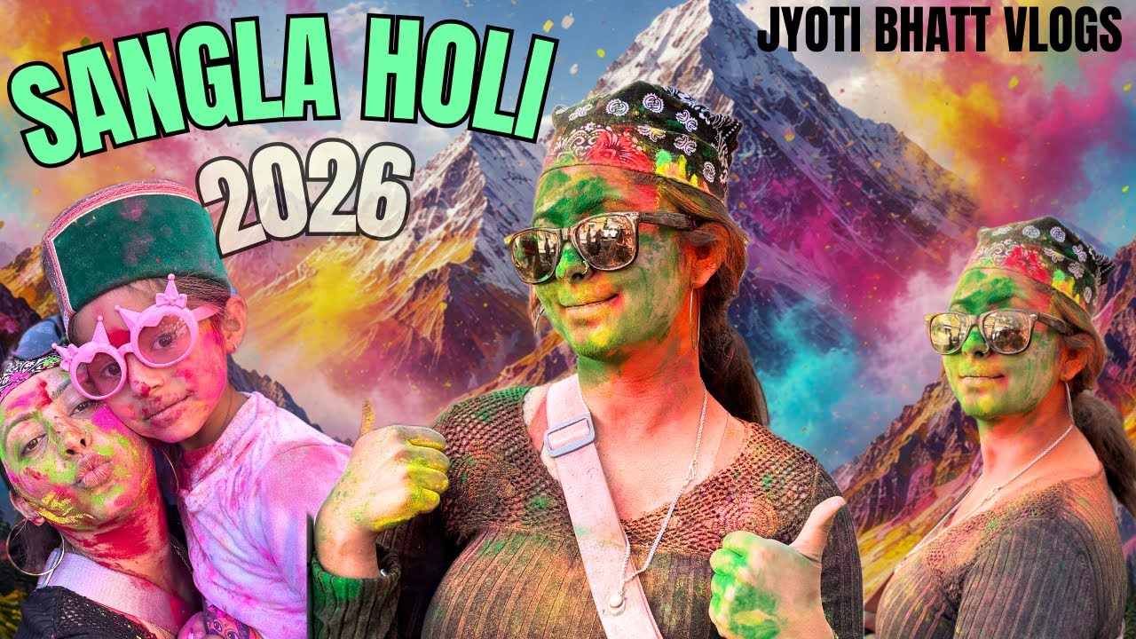 Sangla Holi 2026 || Jyoti Bhatt vlogs || 