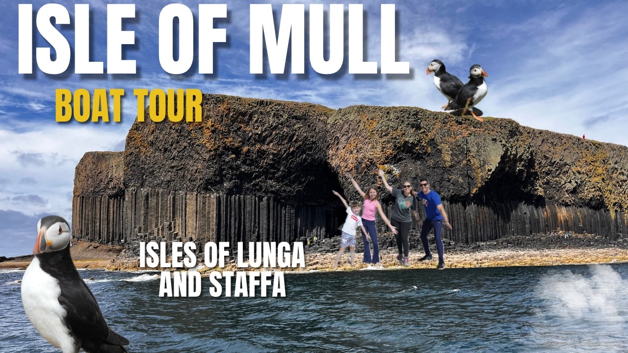 Tobermory | Fingal’s Cave | Puffins | Salen Ships
