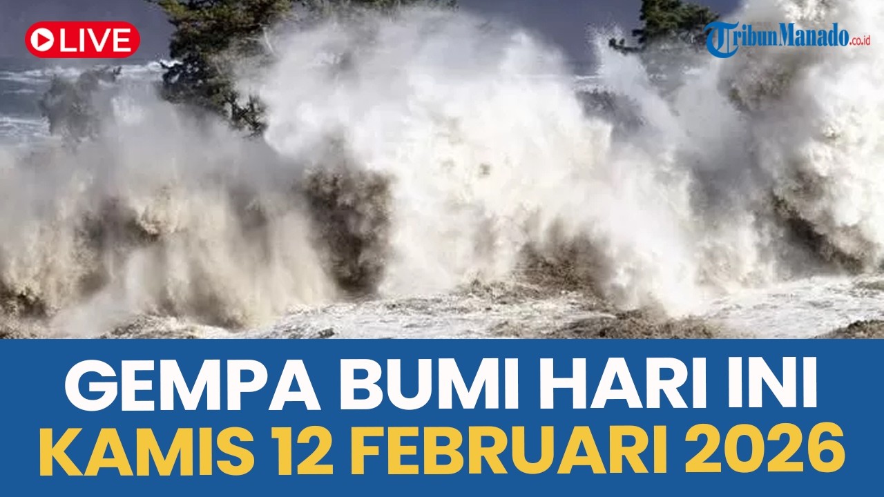 🔴 INFO GUNCANGAN GEMPA BUMI HARI INI KAMIS 12 FEBRUARI 2026
