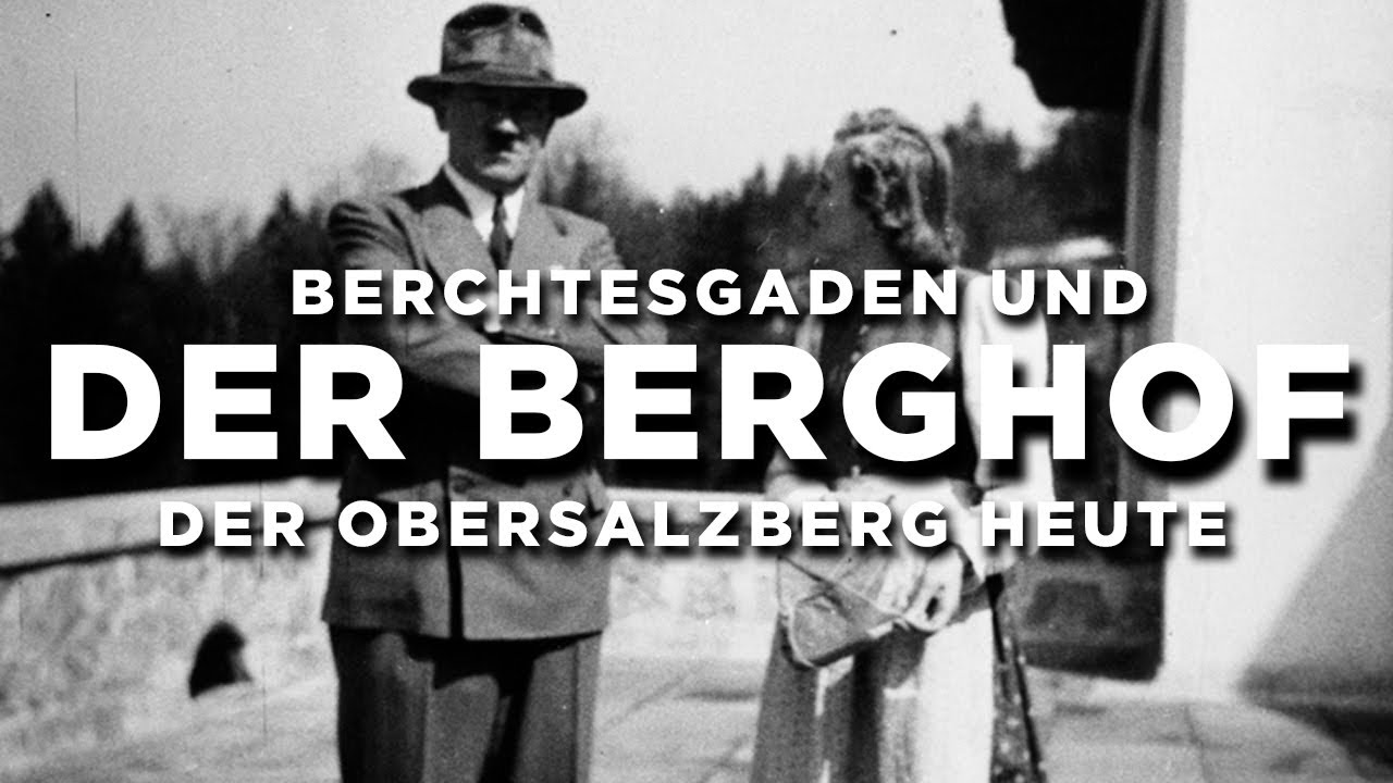 Obersalzberg damals und heute – Hitlers Berghof und geheime Orte erklärt - Teil 1