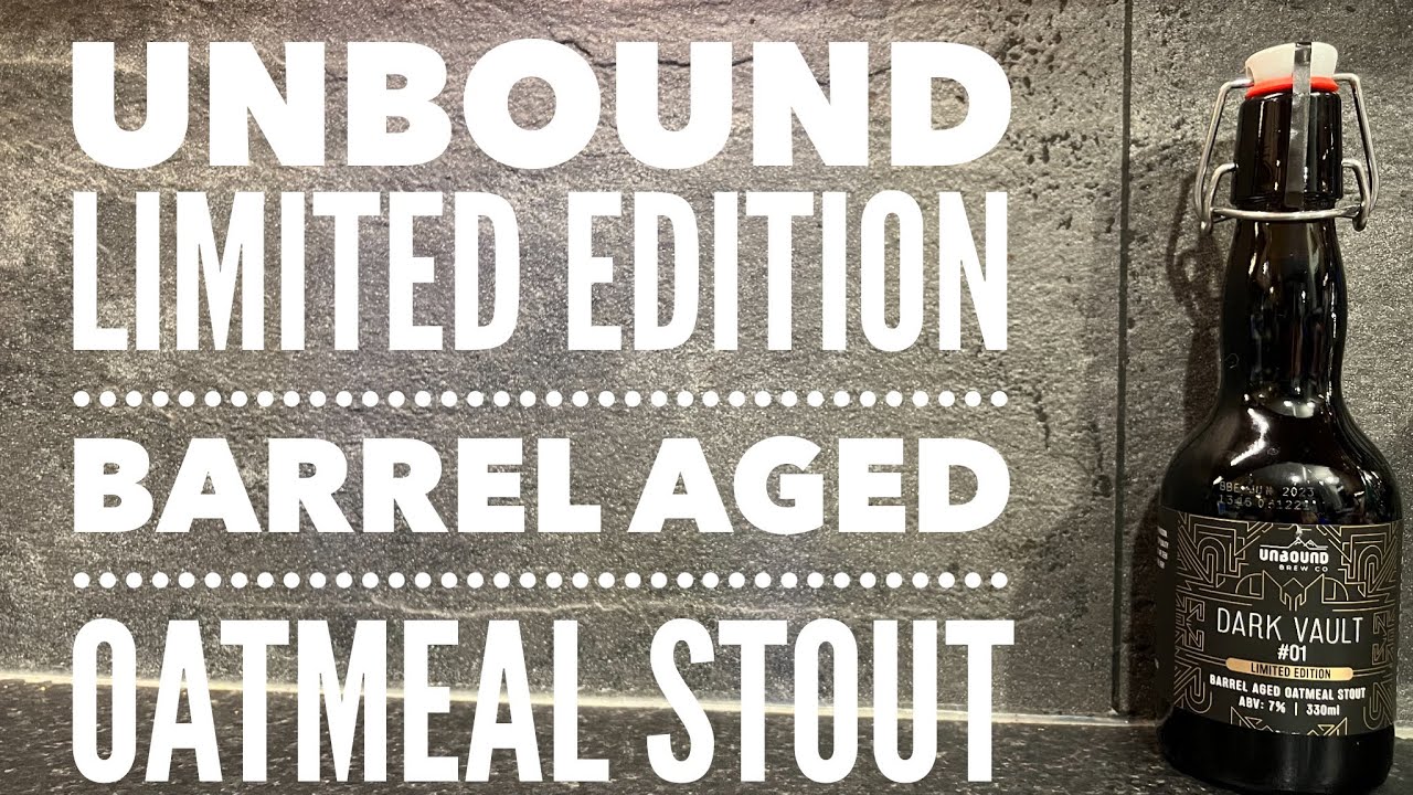 Unbound Dark Vault #01 Limited Edition Barrel Aged Oatmeal Stout