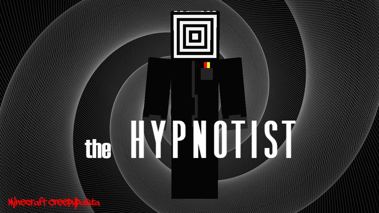 Minecraft Creepypasta | the HYPNOTIST