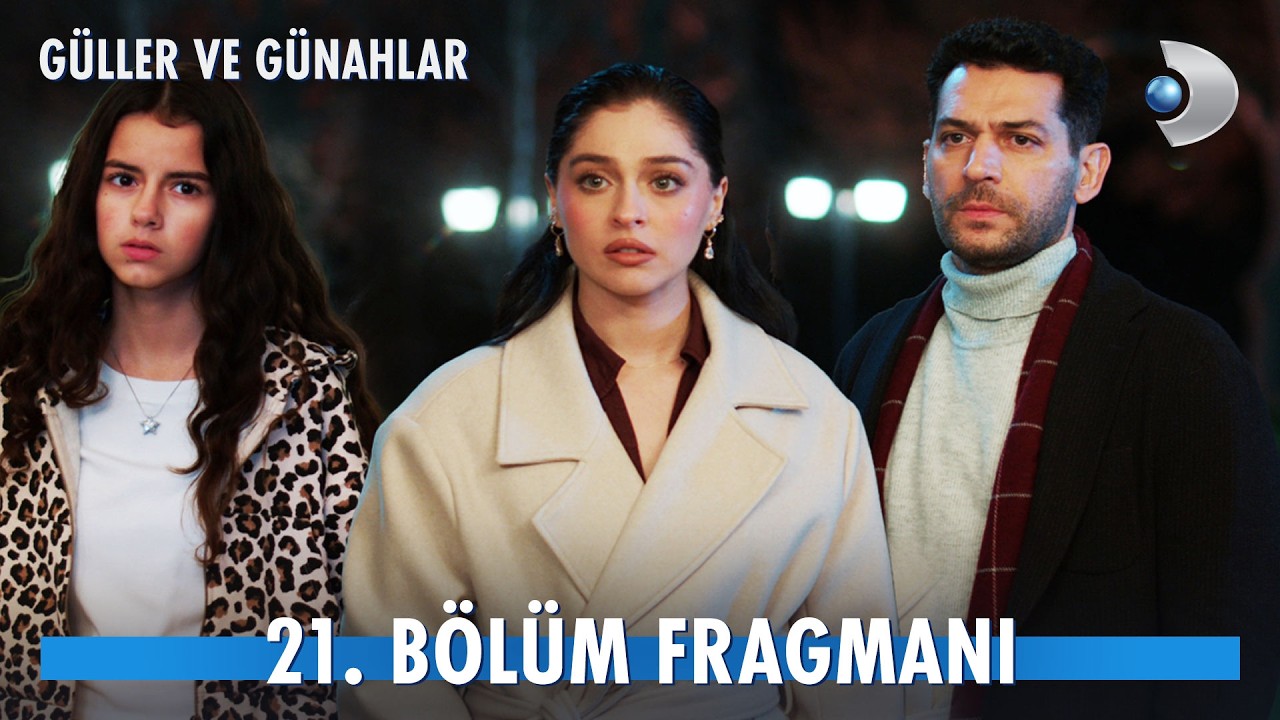 Güller ve Günahlar 21. Bölüm Fragmanı I 