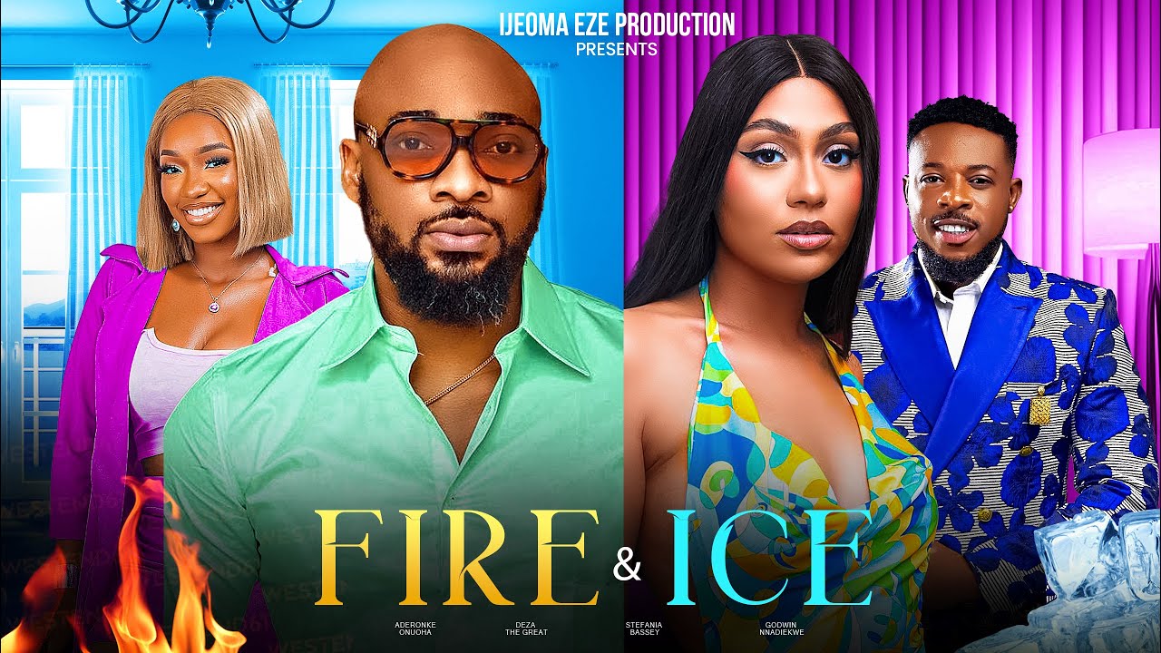 FIRE AND ICE - DEZA THE GREAT, STEFANIA BASSEY, GODWIN NNADIEKWE #2024  NOLLYWOOD LATEST MOVIE