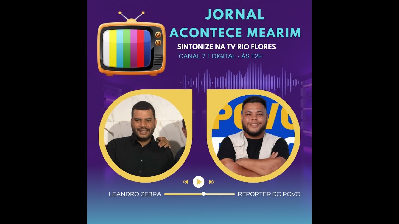 PROGRAMA ACONTECE MEARIM -  TV RIO FLORES 7.1