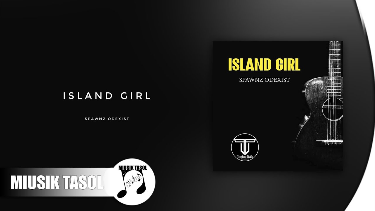 Spawnz Odexist - Island Girl