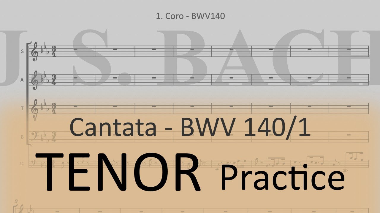 BWV140/1. Chorus (Chorale) - Tenor practice