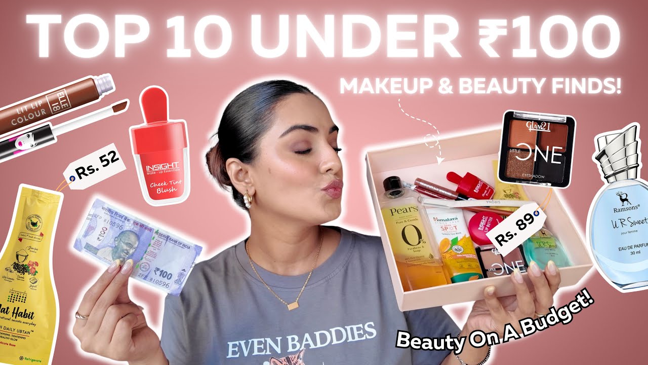 Top 10 Under Rs. 100 😍 *EXTREMELY AFFORDABLE* Makeup & Beauty Products That ACTUALLY Work!