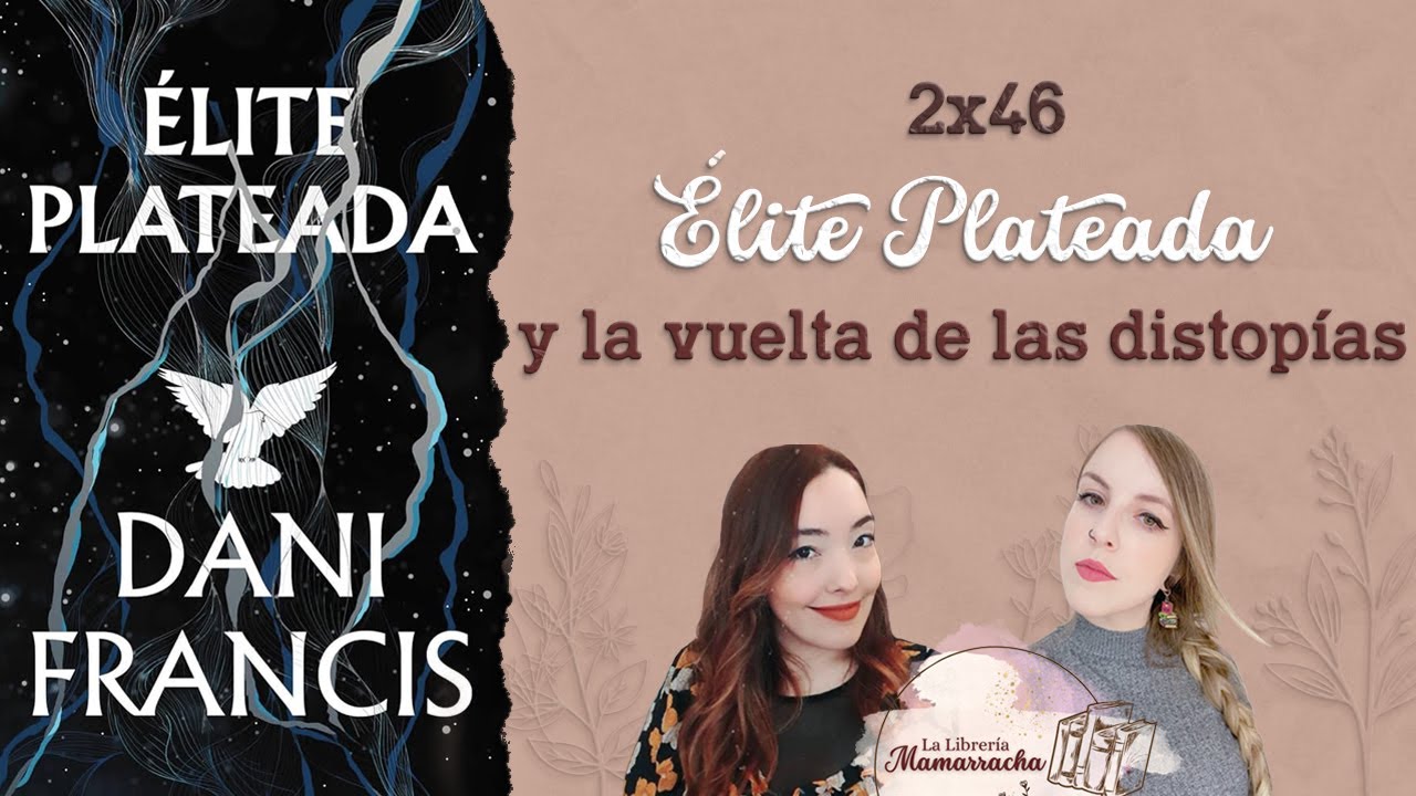 2x46 - Élite Plateada [SIN SPOILERS] y la vuelta de las distopías