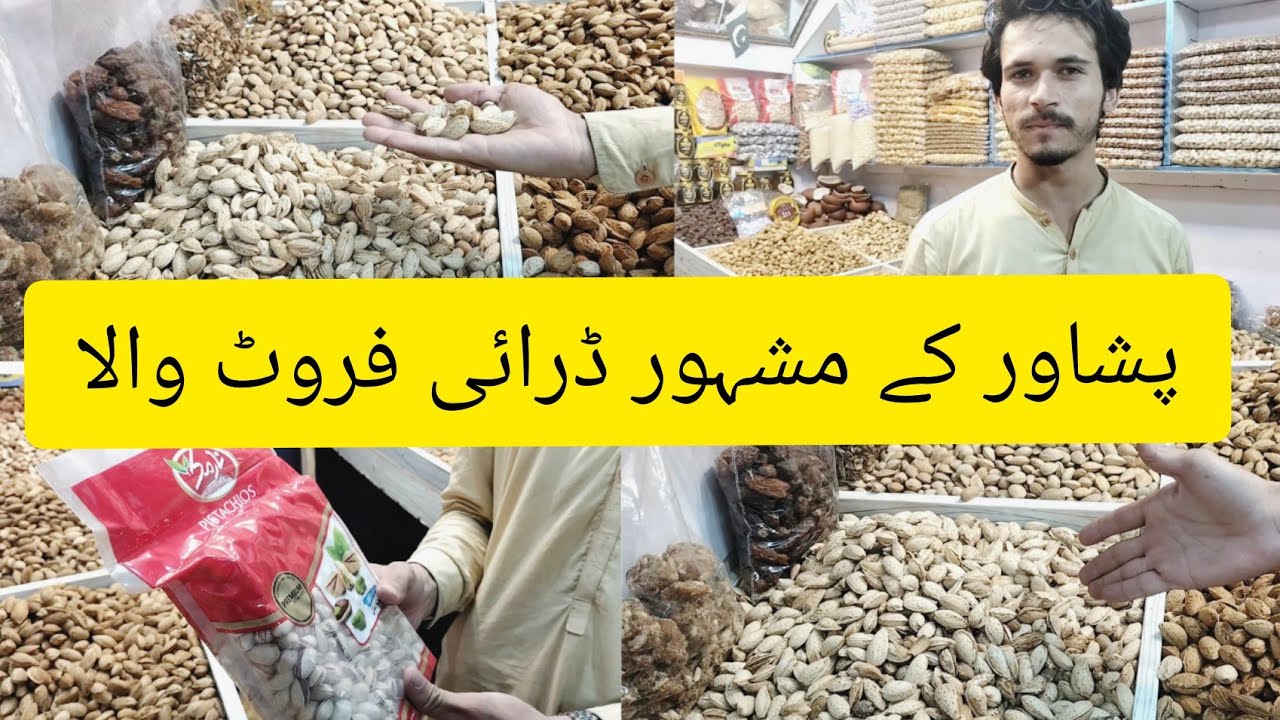 Dry Fruit in Peshawar Pakistan with prices