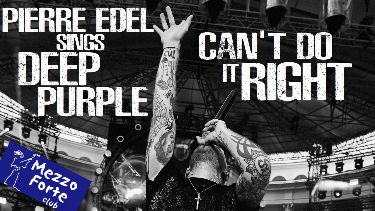 DEEP PURPLE - CAN'T DO IT RIGHT (PIERRE EDEL)