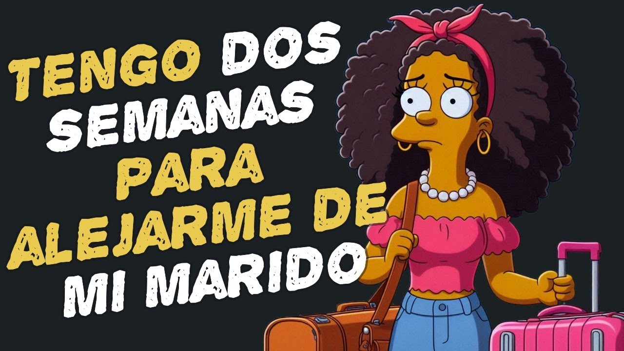 Tengo Dos semanas para alejarme de mi marido -Historia Reddit
