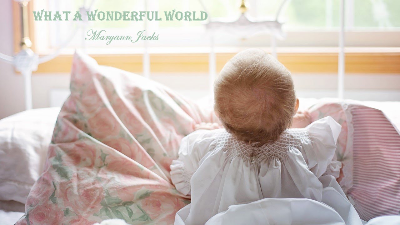 Maryann Jacks &ndash; What A Wonderful World (Official Music Video) With Lyrics