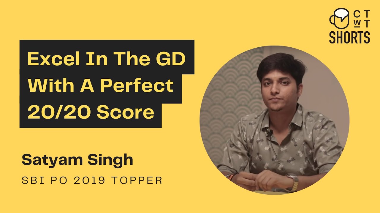 Excel In The GD With A Perfect (20/20) Score | SBI PO 2019 Topper Satyam Singh
