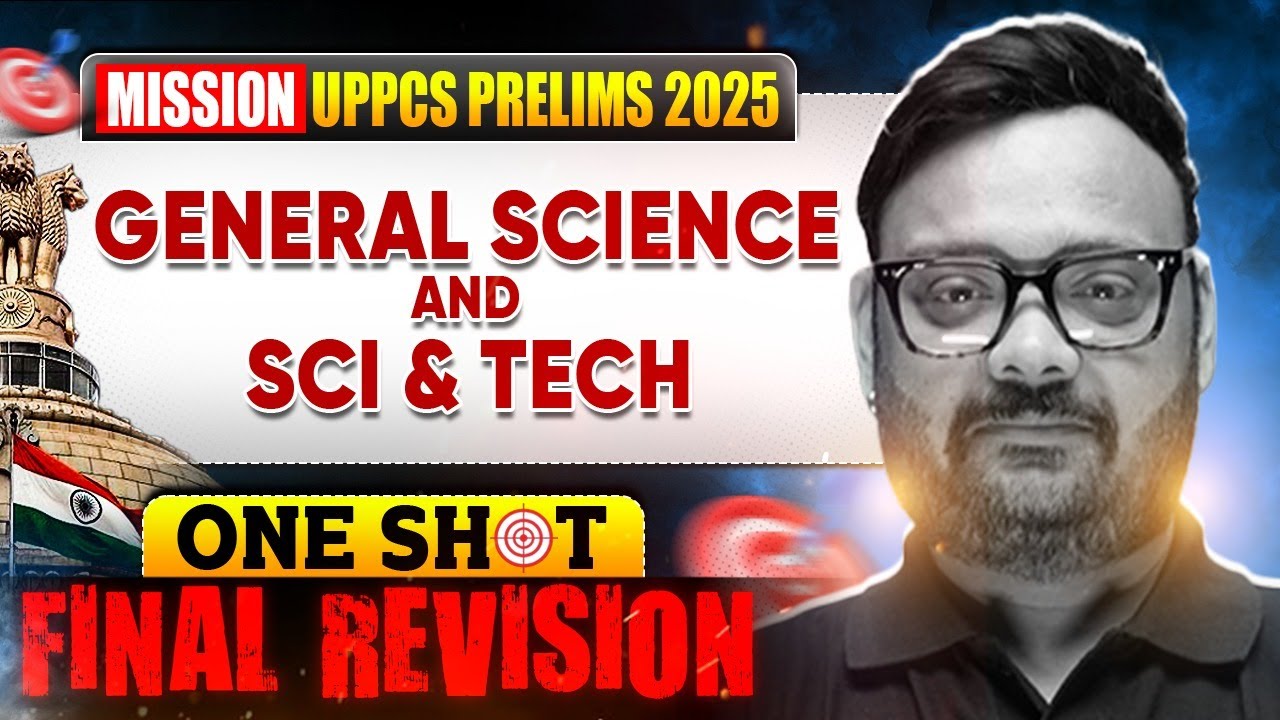 सामान्य विज्ञान 🔥| UPPCS prelims 2025 | General Scinece And Science & Tech ONESHOT | PW UPPCS