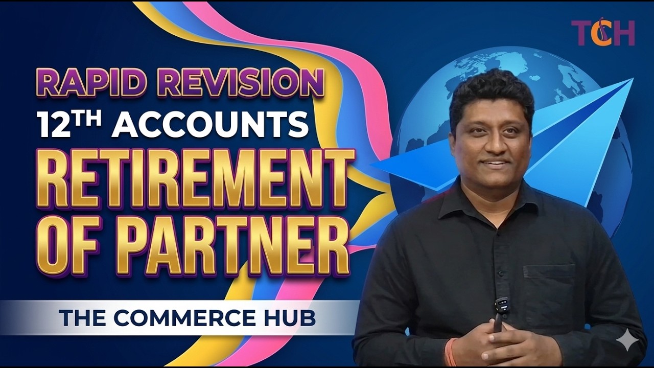 RETIREMENT OF PARTNER :12TH ACCOUNTS RAPID REVISION