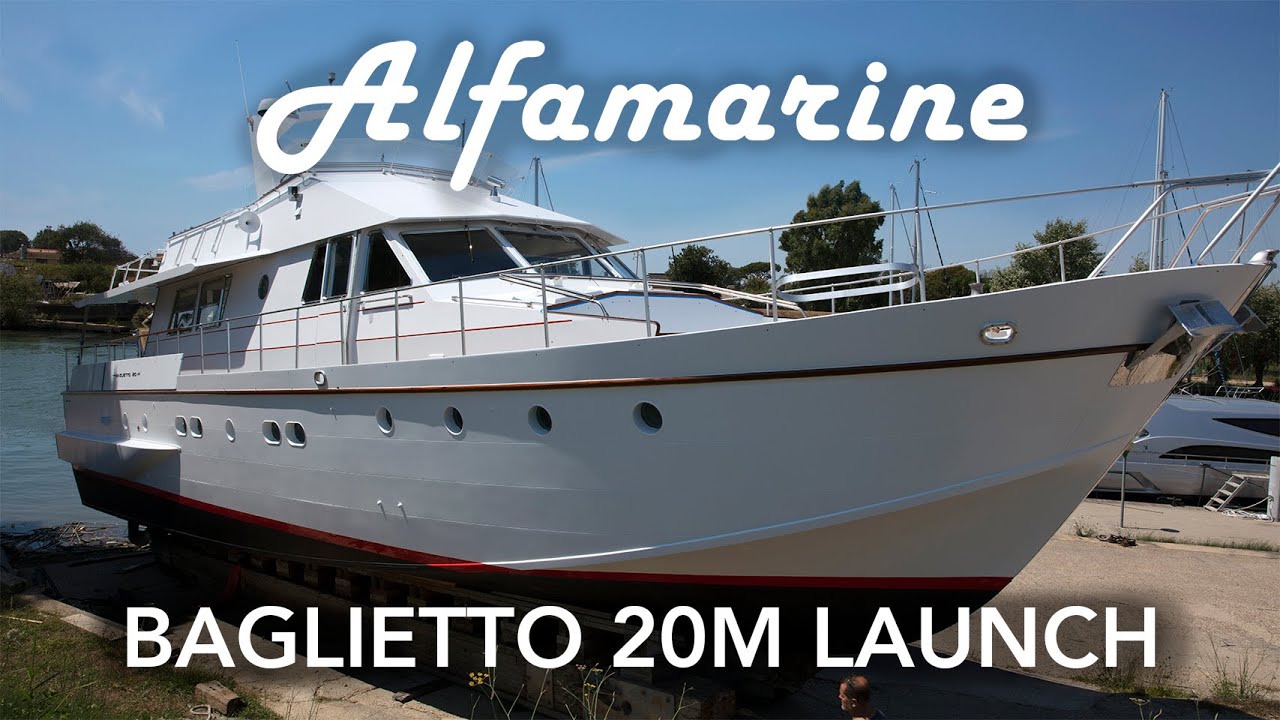 BAGLIETTO 20M LAUNCH after REFIT