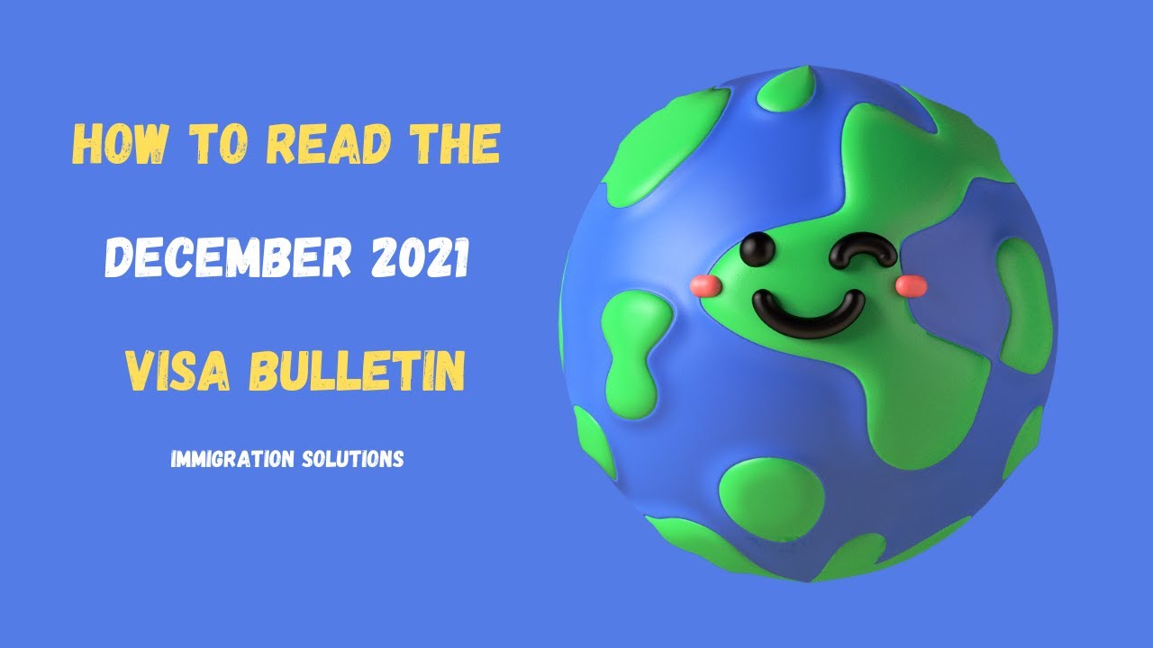How To Read The Visa Bulletin - December 2021 | Immigration Office Solutions