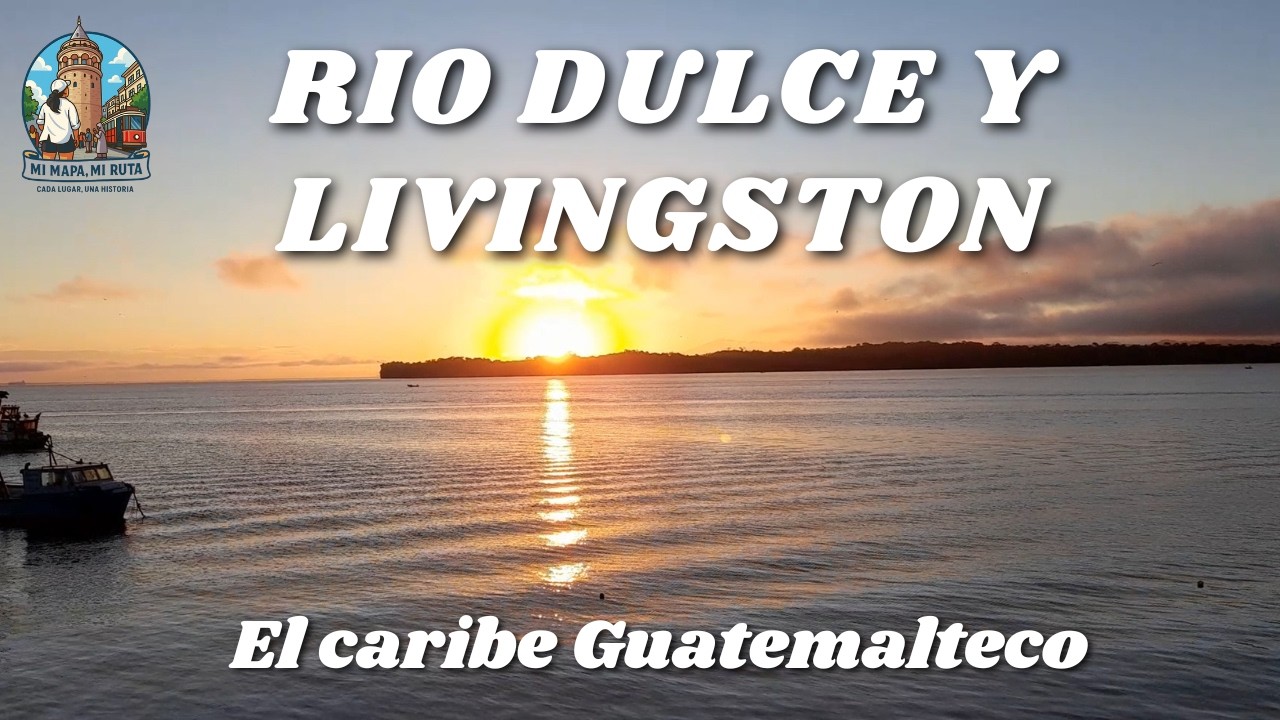 El Caribe Guatemalteco: Rio Dulce y Livingston