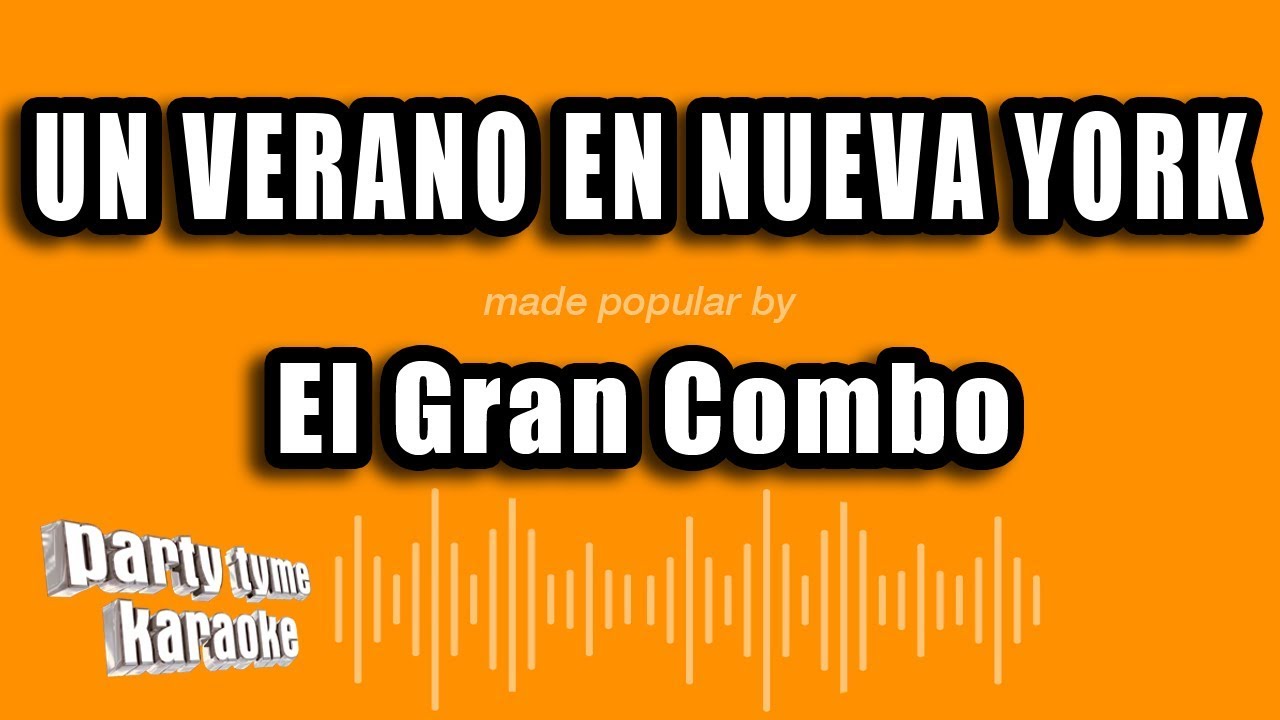 El Gran Combo - Un Verano En Nueva York (Versión Karaoke)
