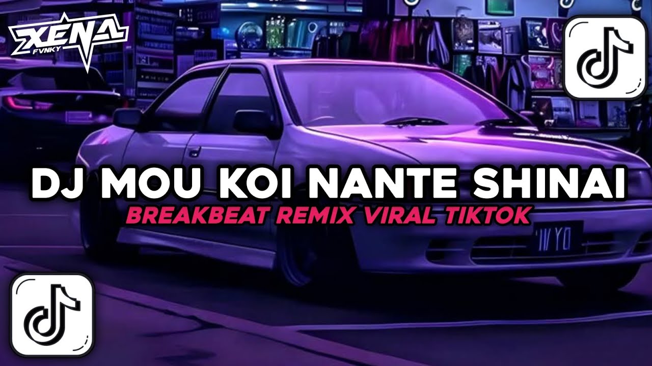 DJ MOU KOI NANTE SHINAI STYLE BREAKBEAT BY TUNES RMX VIRAL TIKTOK