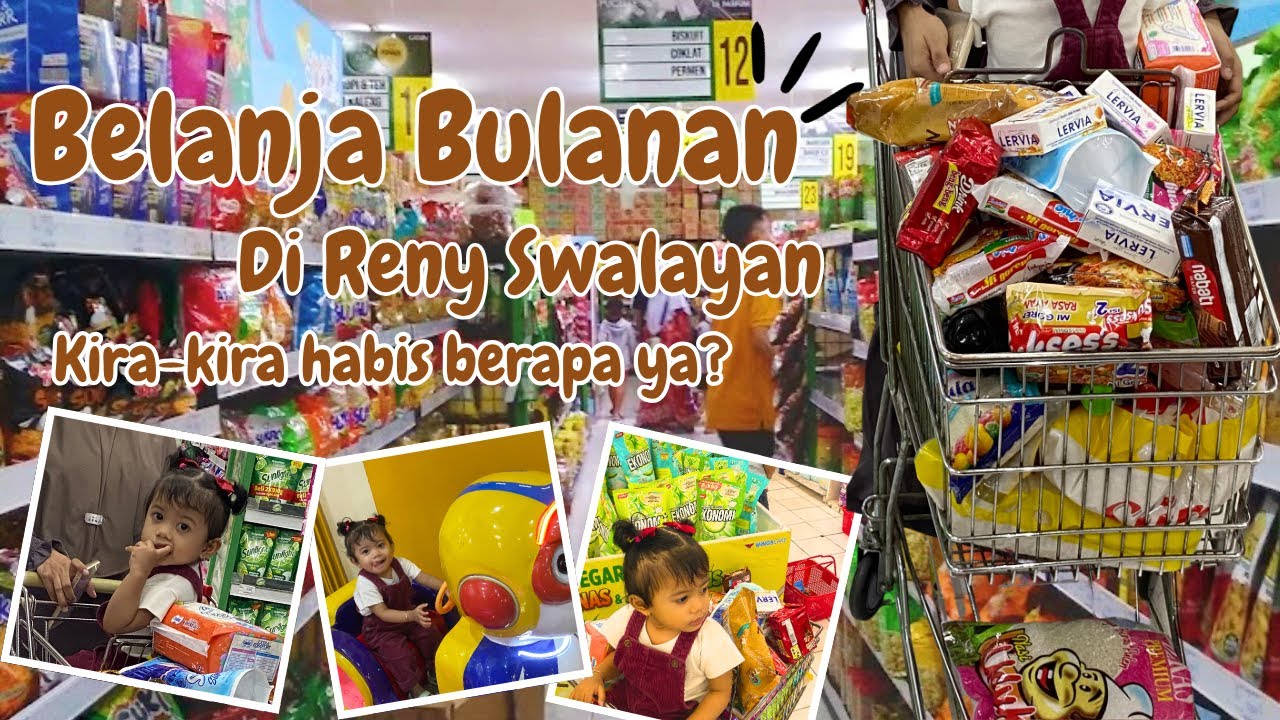 BELANJA BULANAN DI RENY SWALAYAN | KIRA KIRA HABIS BERAPA YA? | SEKALI BELANJA BISA SEBANYAK INI