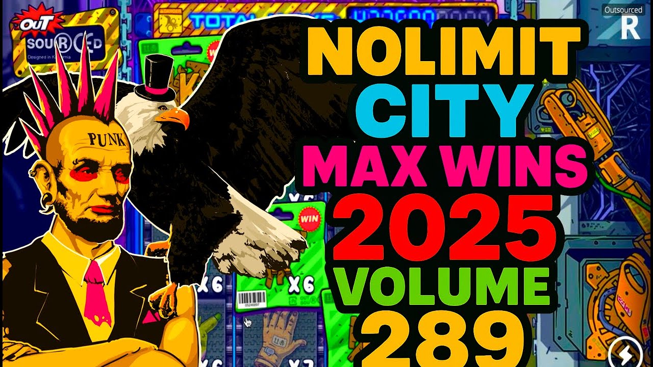 NOLIMIT CITY MAX WINS (2025 VOLUME 289)