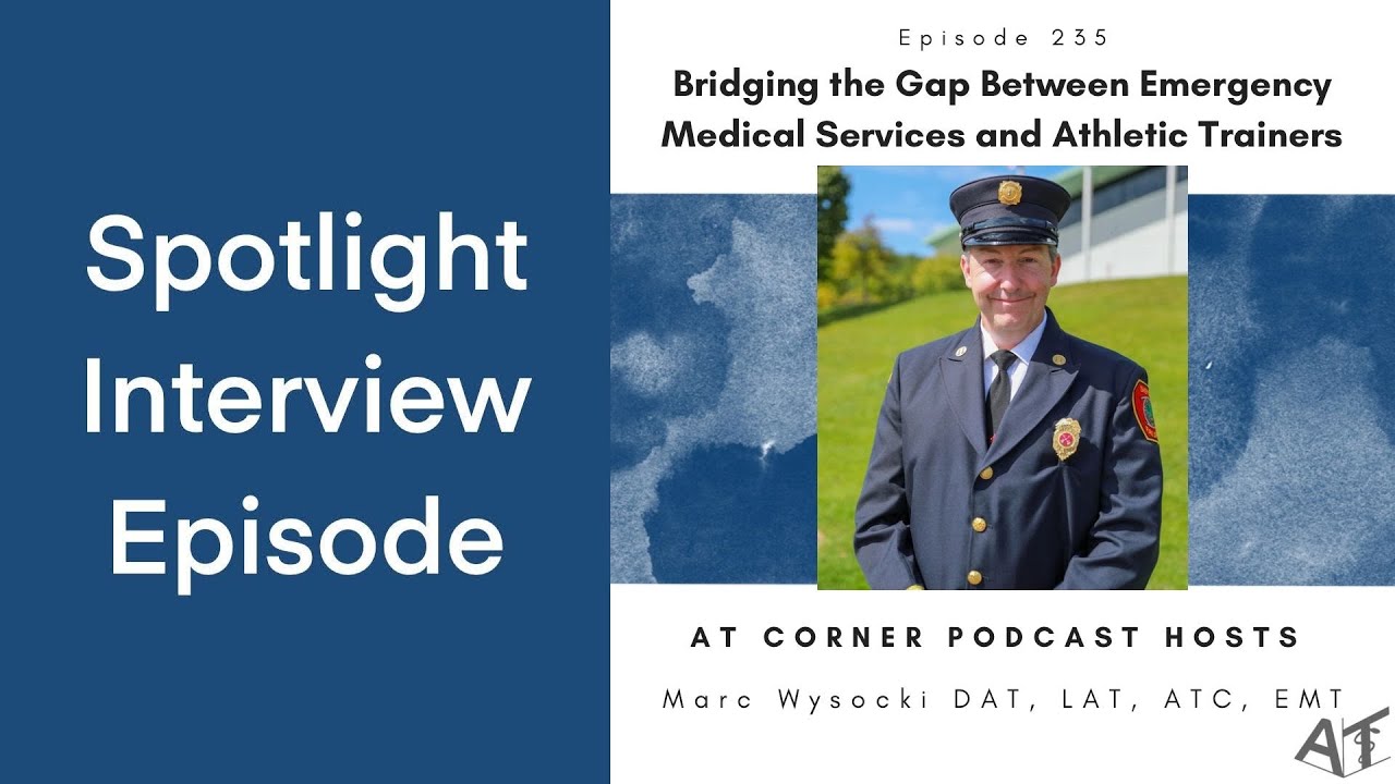 Bridging the Gap Between Emergency Medical Services and Athletic Trainers with Marc Wysocki - 235